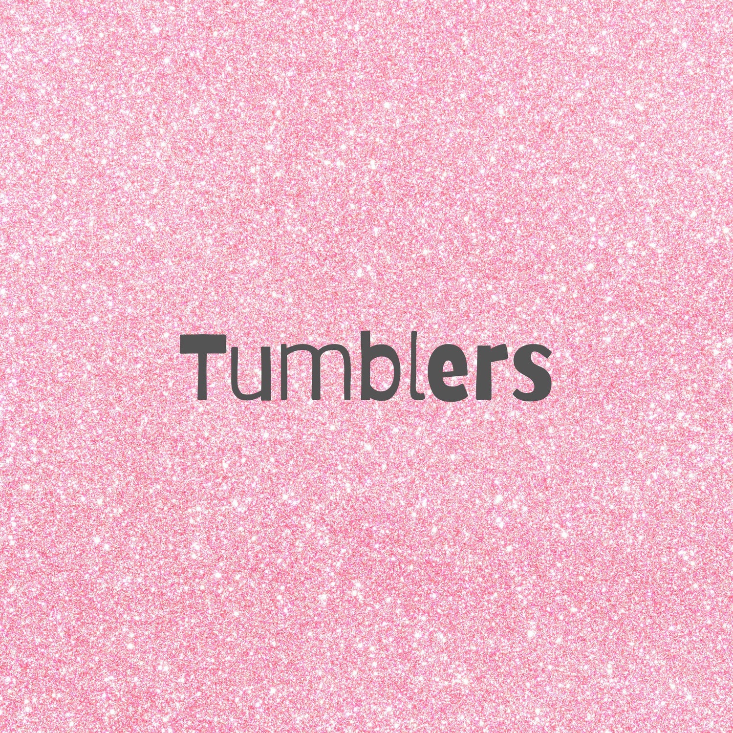 Tumblers