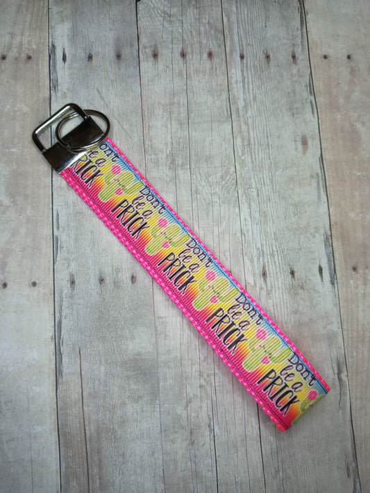 Don't be a prick on hot pink webbing 6" keychain