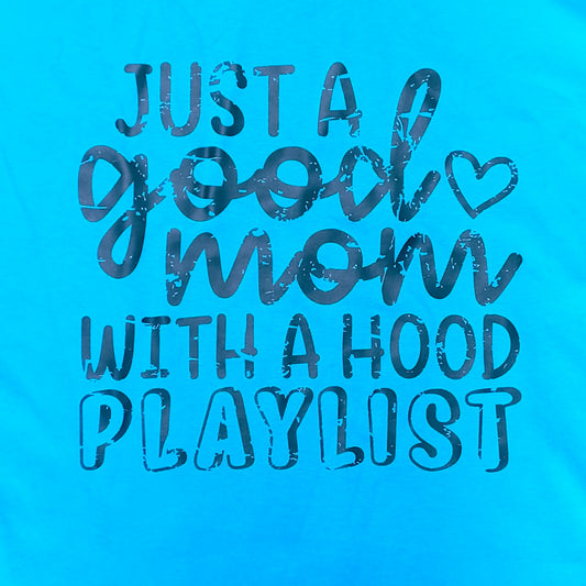 2X Just A Good Mom With A Hood Playlist