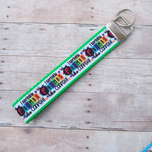 I sprinkle F bombs like confetti on green keychain 6"