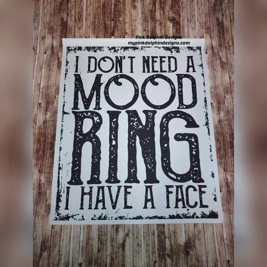 I Don't Need A Mood Ring