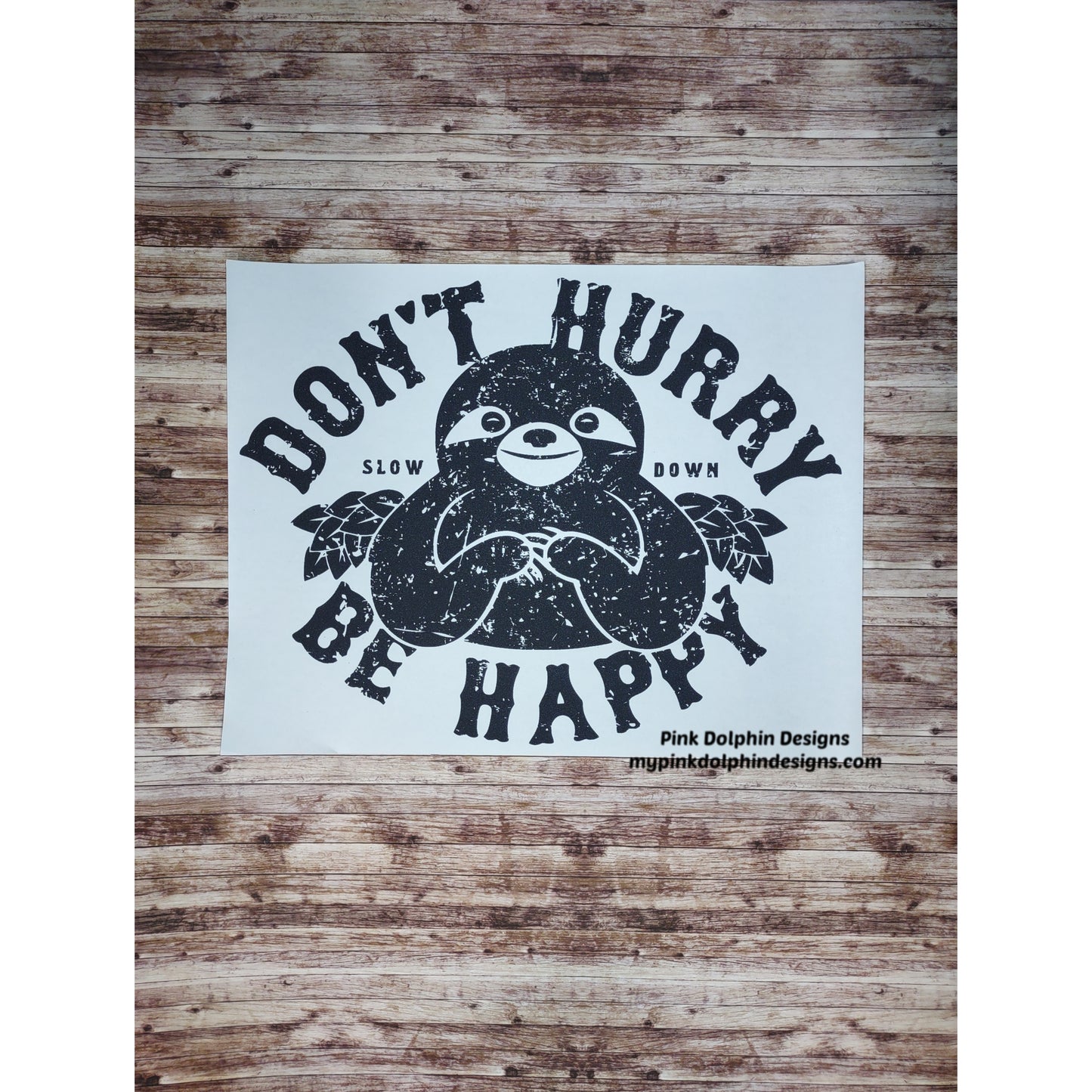 Sloth Don't Hurry Be Happy