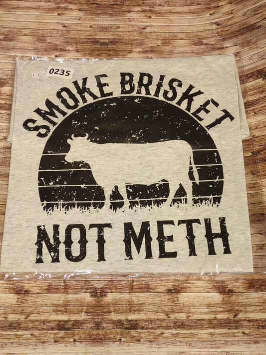 Smoke Brisket Not Meth XL