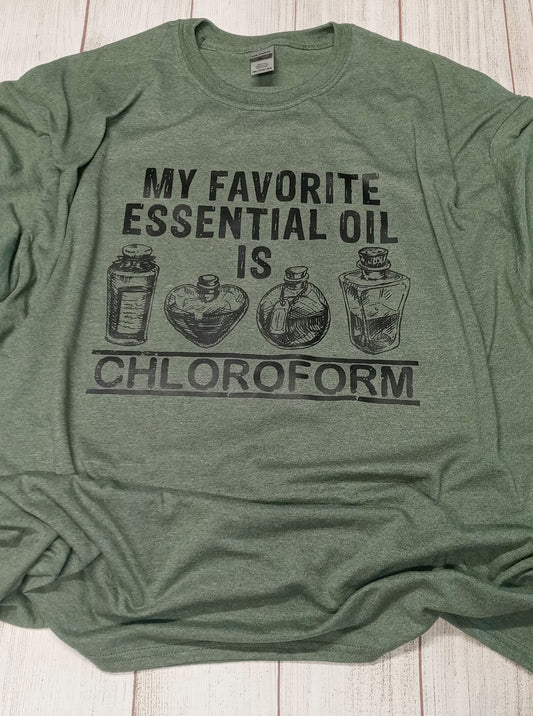 2XL My Favorite Essential Is Chloroform